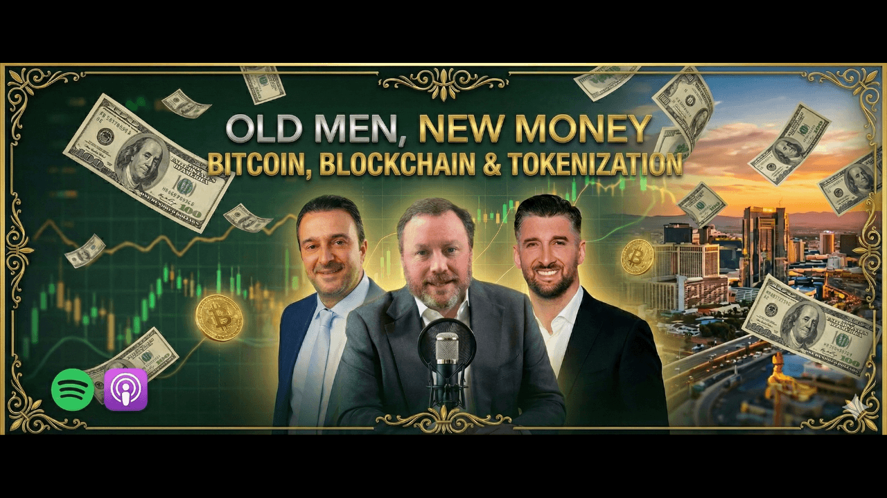 Old Men, New Money — Bitcoin, Blockchain & Tokenization Podcast